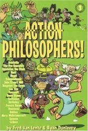 book cover of Action Philosophers Giant-Size Thing Vol. 3 (Action Philosophers!) by Fred Lente