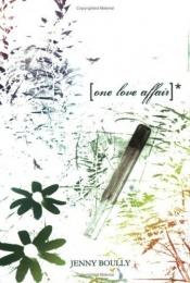 book cover of One love affair by Jenny Boully