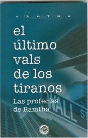 book cover of El ultimo vals de los tiranos. Las Profecias de Ramtha by Ramtha