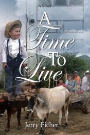 book cover of A Time To Live by Jerry S. Eicher