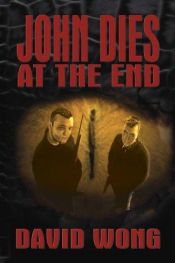 book cover of John Dies at the End by David Wong