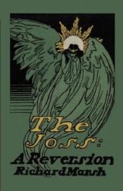 book cover of The Joss : a reversion by Richard Marsh