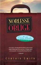 book cover of Noblesse Oblige (Emma Rhodes, Bk. 1) by Cynthia Smith