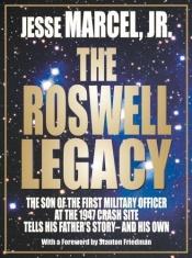 book cover of The Roswell Legacy by Jesse Marcel, Jr.