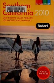 book cover of Fodor's Southern California 2010: with Central Coast, Yosemite, Los Angeles, and San Diego (Full-Color Gold Guides) by Fodor's