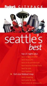 book cover of Fodor's Citypack: Seattle's Best by Fodor's