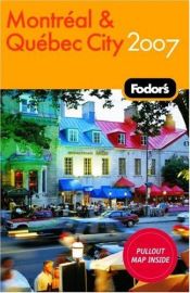 book cover of Fodor's 07 Montréal & Québec City by Rachel Klein