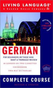 book cover of German Complete Course: Basic-Intermediate (LL(R) Complete Basic Courses) by Living Language