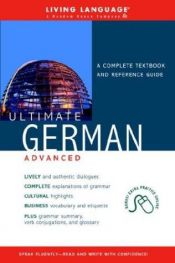 book cover of Ultimate German Advanced (Book) (Ultimate Advanced) by Living Language