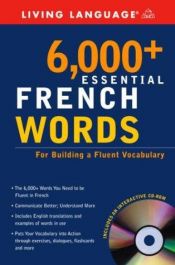 book cover of 6,000 Essential French Words with CD-ROM (Essential Vocabulary) by Living Language