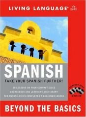 book cover of Beyond the Basics: Spanish (Book and CD Set): Includes Coursebook, 4 Audio CDs, and Learner's Dictionary (Complete Basic Courses) by Living Language