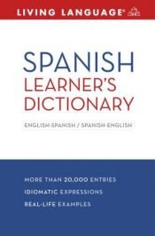 book cover of Spanish learner's dictionary: Spanish-English by Living Language