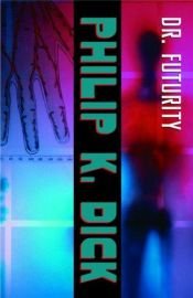 book cover of Dr Futurity by Philip K. Dick