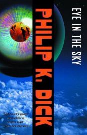 book cover of Eye in the Sky by Philip Kindred Dick