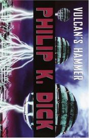 book cover of Vulcan's Hammer by Φίλιπ Ντικ