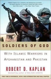 book cover of Soldiers of God With the Mujahidin in Afghanistan: With the Mujahidin in Afghanistan by Robert D. Kaplan