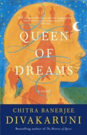 book cover of Queen of Dreams by Τσίτρα Μπάνεργι Ντιβακαρούνι
