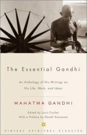 book cover of The Essential Gandhi by Магатма Ганді