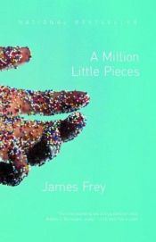 book cover of A Million Little Pieces by Джеймс Фрей