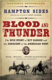 book cover of Blood and Thunder: An Epic of the American West by Hampton Sides