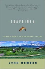 book cover of Traplines: Coming Home to Sawtooth Valley by John Rember