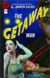 book cover of The getaway man by Andrew Vachss