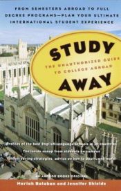 book cover of Study Away: The Unauthorized Guide to College Abroad by Mariah Balaban