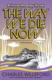 book cover of The Way We Die Now by Charles Willeford