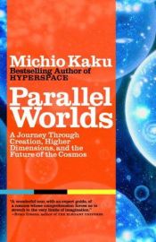 book cover of Parallel Worlds by Мичио Каку