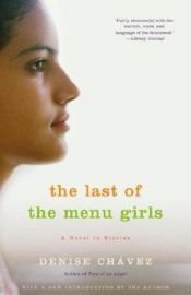 book cover of The last of the menu girls by Denise Chavez