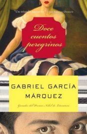 book cover of Doce cuentos peregrinos by Gabriel García Márquez