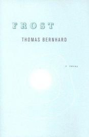book cover of Frost by Thomas Bernhard
