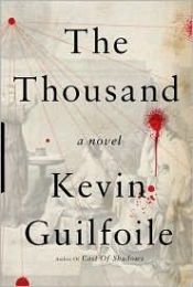 book cover of The thousand by Kevin Guilfoile