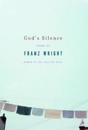 book cover of God's silence by Franz Wright