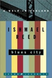 book cover of Blues City: A Walk in Oakland (Crown Journeys) by Ishmael Reed