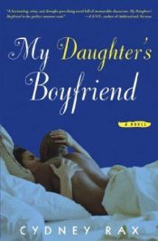 book cover of My Daughter's Boyfriend by cydney Rax