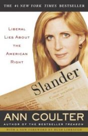 book cover of Slander: Liberal Lies About the American Right by אן קולטר