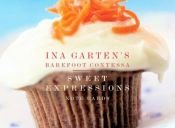 book cover of Ina Garten's Barefoot Contessa Sweet Expressions Small Note Cards in a Two- Piece Box (Potter Style) by Ina Garten
