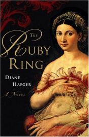 book cover of The Ruby Ring by Diane Haeger