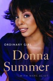 book cover of Ordinary Girl: The Journey by Donna Summer