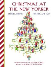 book cover of Christmas at The New Yorker: Stories, Poems, Humor, and Art by Џон Апдајк