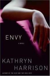 book cover of Envy by Kathryn Harrison
