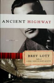 book cover of Ancient Highway by Bret Lott