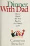 Dinner with Dad: How I Found My Way Back to the Family Table