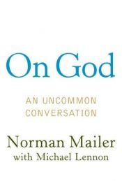 book cover of On God: An Uncommon Conversation by नॉर्मन मेलर