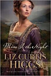 book cover of Mine Is the Night by Liz Curtis Higgs