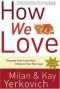 How we love : discover your love style, enhance your marriage