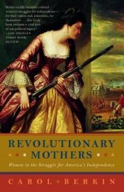 book cover of Revolutionary Mothers by Carol Berkin