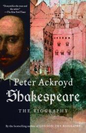 book cover of Shakespeare: The Biography by Peter Ackroyd