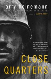book cover of Close Quarters by Larry Heinemann